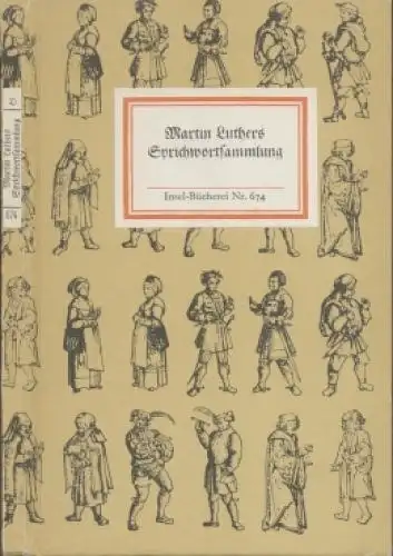 Insel-Bücherei 674, Martin Luthers Sprichwortsammlung, Große, Rudolf. 1983