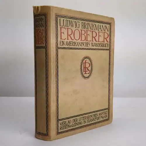 Buch: Eroberer, amerikanisches Wanderbuch, L. Brinkmann, 1910, Rütten & Loening