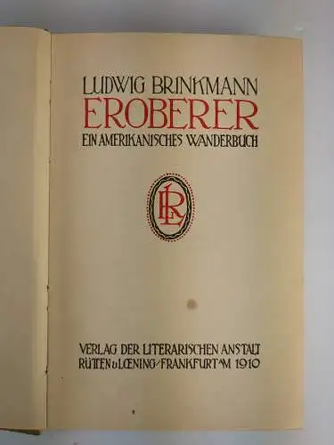 Buch: Eroberer, amerikanisches Wanderbuch, L. Brinkmann, 1910, Rütten & Loening