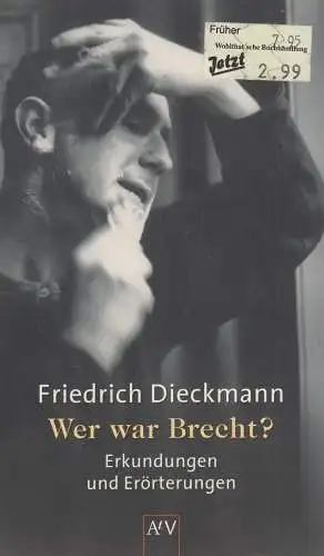 Buch: Wer war Brecht? Dieckmann, Friedrich, 2003, Aufbau Taschenbuch Verlag