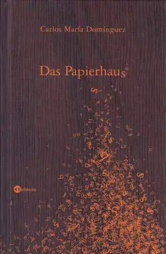 Buch: Das Papierhaus, Dominguez, Carlos Maria. 2004, Eichborn Verlag, Erzählung