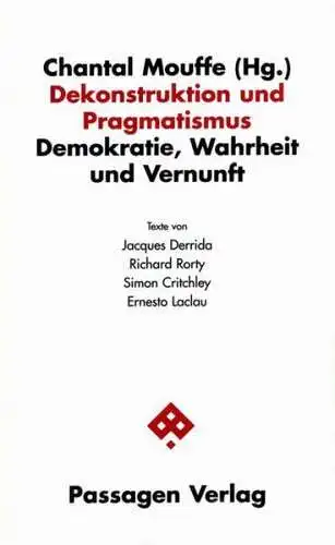 Buch: Dekonstruktion und Pragmatismus, Mouffe, Chantal, 1999, Passagen Verlag