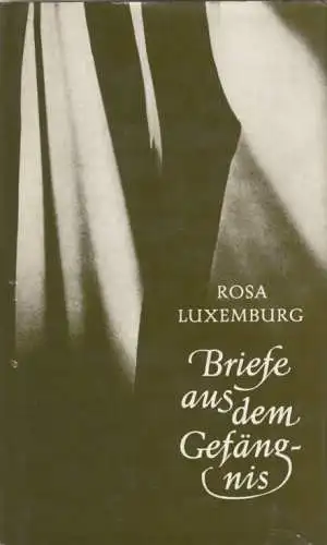 Buch: Briefe aus dem Gefängnis, Luxemburg, Rosa. 1985, Dietz Verlag, gebraucht