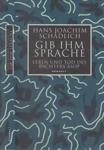 Buch: Gib ihm Sprache, Schädlich, Hans Joachim. 1999, Rowohlt, signiert, gut