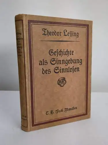 Buch: Geschichte als Sinngebung des Sinnlosen, Theodor Lessing, 1921, C. H. Beck