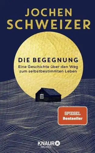 Buch: Die Begegnung, Schweizer, Jochen, 2021, Knaur, gebraucht, sehr gut