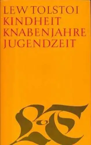 Buch: Kindheit. Knabenjahre. Jugendzeit, Tolstoi, Lew. 1966, gebraucht, gut