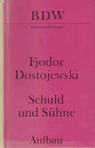 Buch: Schuld und Sühne, Roman. Dostojewski, Fjodor, BDW, 1979, Aufbau Verlag