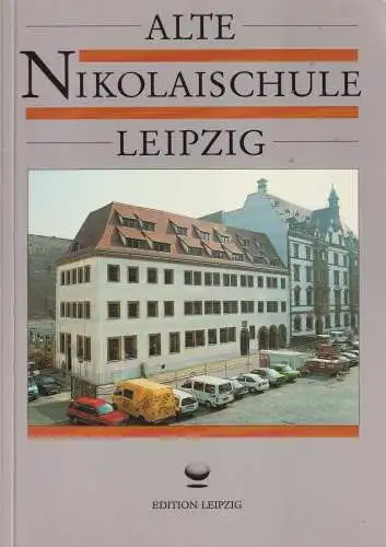 Buch: Alte Nikolaischule Leipzig, Hocquel-Schneider, S., 1994, Edition Leipzig