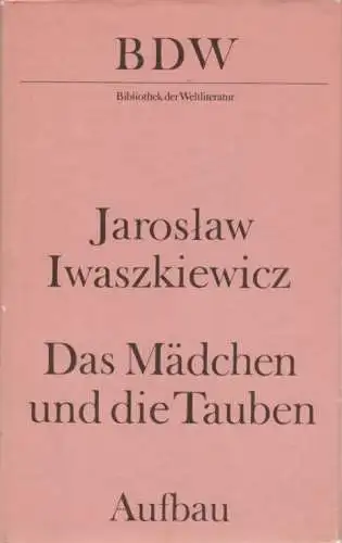 Buch: Das Mädchen und die Tauben, Iwaszkiewicz, Jaroslaw. 1981, Aufbau Verlag