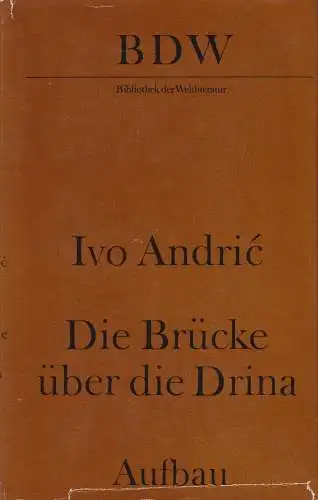 Buch: Die Brücke über die Drina, Andric, Ivo, 1975, Aufbau Verlag, BDK