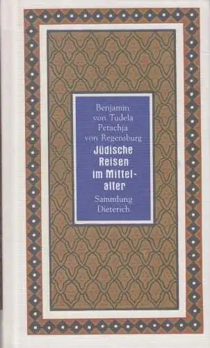 Sammlung Dieterich: Jüdische Reisen im Mittelalter, Tudela, Binjamin von, 1998