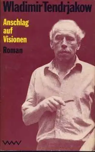 Buch: Anschlag auf Visionen, Tendrjakow, Wladimir. 1989, Verlag Volk und Welt