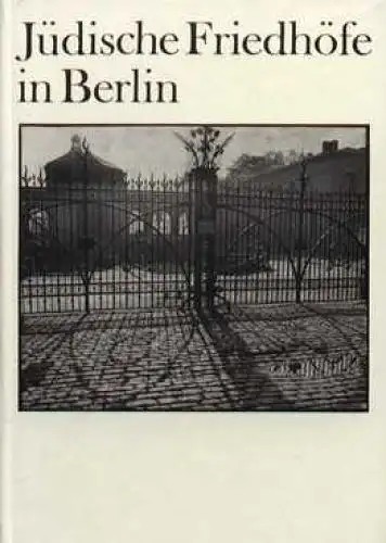 Buch: Jüdische Friedhöfe in Berlin, Etzold, Alfred u. a. 1988, gebraucht, gut