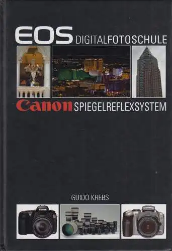 Buch: EOS Digitalfotoschule, Canon Spiegelreflexsystem. Krebs, Guido, 2004