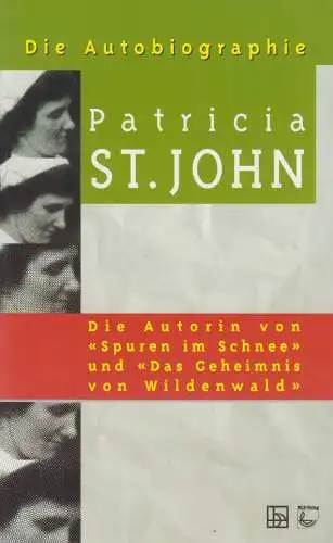 Buch: Patricia St. John - Die Autobiographie, 1997, Brunnen Verlag