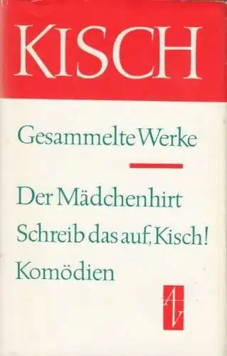 Buch: Der Mädchenhirt. Schreib das auf Kisch! Komödien, Kisch, Egon Erwin. 1976