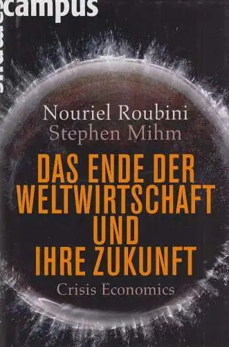 Buch: Das Ende der Weltwirtschaft und ihre Zukunft. Roubini / Mihm, 2010, Campus