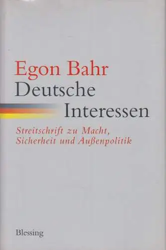 Buch: Deutsche Interessen, Bahr, Egon, 1998, Blessing Verlag, gebraucht, gut