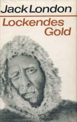 Buch: Lockendes Gold, London, Jack. 1969, Aufbau Verlag, gebraucht, gut