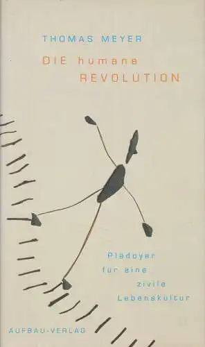 Buch: Die humane Revolution, Meyer, Thomas, 2001, Aufbau-Verlag, gebraucht, gut