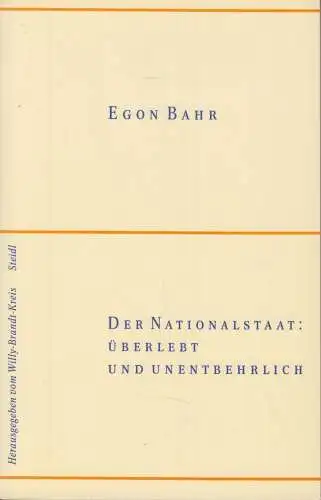 Buch: Der Nationalstaat: überlebt und unentbehrlich, Bahr, Egon, 1999, Steidl