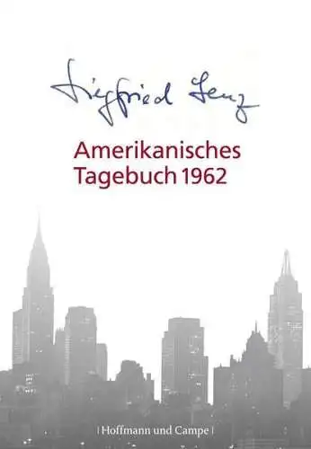 Buch: Amerikanisches Tagebuch 1962, Lenz, Siegfried, 2012, Hoffmann und Campe