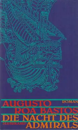 Buch: Die Nacht des Admirals. Roa Bastos, Augusto, 1996, Suhrkamp Verlag