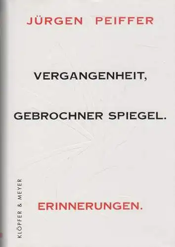 Buch: Vergangenheit, gebrochner Spiegel, Peiffer, Jürge, 2000, Klöpfer, Meyer