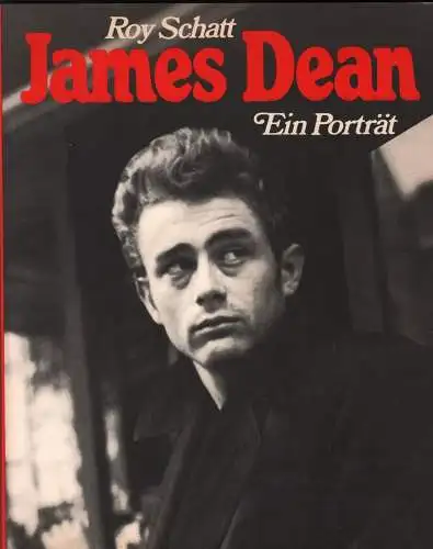 Buch: James Dean, Schatt, Roy, 1984, Bertelsmann Club, Ein Porträt, gebraucht