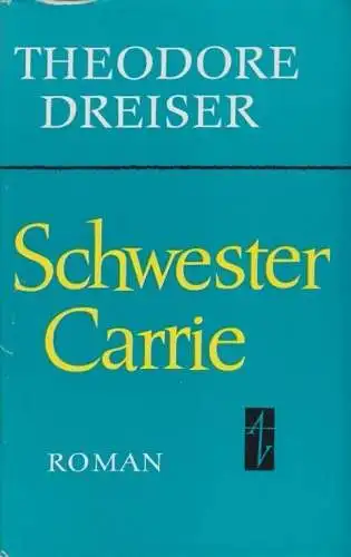 Buch: Schwester Carrie, Roman. Dreiser, Theodore, 1972, Aufbau-Verlag, gebraucht