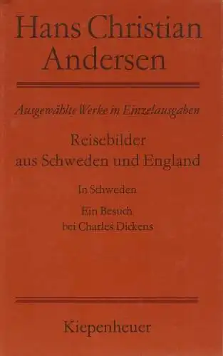 Buch: Reisebilder aus Schweden und England. Andersen, H. C., 1985, Kiepenheuer