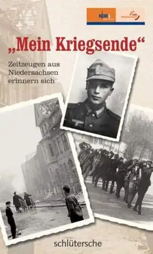 Buch: Mein Kriegsende, 2005, Schlütersche, Zeitzeugen aus Niedersachsen...