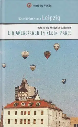 Buch: Ein Amerikaner in Klein-Paris. Güldemann, M. & F., 2012, Wartberg Verlag