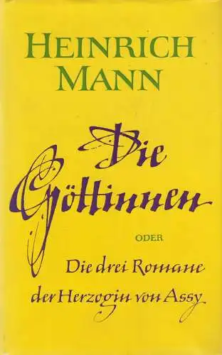 Buch: Die Göttinnen. Mann, Heinrich, 1963, Aufbau-Verlag, gebraucht, akzeptabel