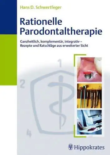 Buch: Rationelle Parodontaltherapie, Schwertfeger, Hans D., 2005, Hippokrates