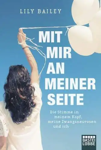 Buch: Mit mir an meiner Seite. Bailey, Lily, 2018, Bastei Lübbe Taschenbuch