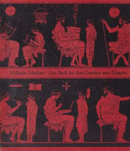 Buch: Das Buch bei den Griechen und Römern, Schubart, Wilhelm. 1961