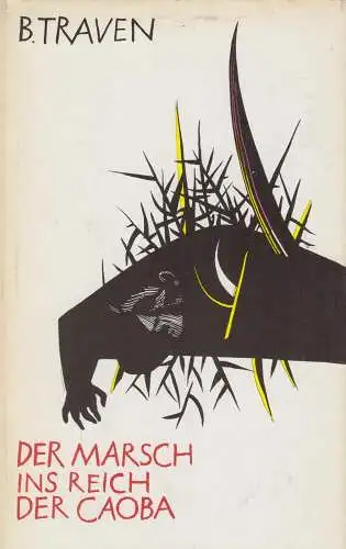 Buch: Der Marsch ins Reich der Caoba, Traven, B. 1978, Verlag Volk und Welt