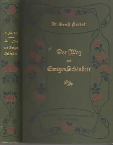 Buch: Der Weg zur Ewigen Schönheit, Siedel, Ernst, um 1905, J. Naumann's Buchh.