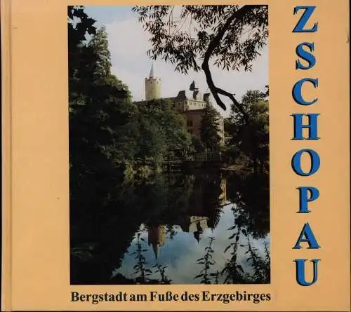 Buch: Bergstadt Zschopau, Grüner, Angela, 1997, Geiger-Verlag, sehr gut