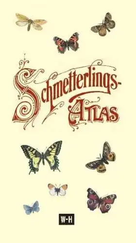 Buch: Schmetterlings-Atlas, Mück, 2011, Edition Winkler-Hermaden