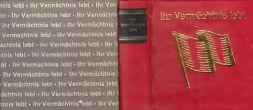 Buch: Ihr Vermächtnis lebt, Möller, Kurt. 1982, Verlag Zeit im Bild