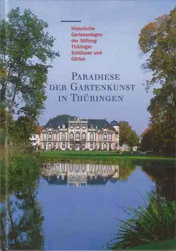 Buch: Paradiese der Gartenkunst in Thüringen, Paulus, Schnell & Steiner, 2003