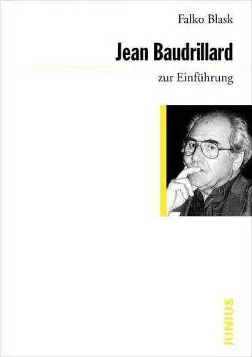 Buch: Jean Baudrillard zur Einführung, Blask, Falko, 2013, Junius Verlag