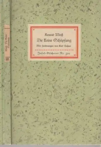 Insel-Bücherei 521, Die kleine Schöpfung, Weiß, Konrad, Insel-Verlag