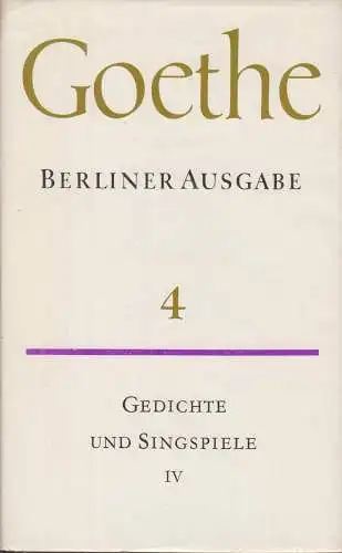 Buch: Berliner Ausgabe Band 4: Poetische Werke. Gedichte und... Goethe. 1981