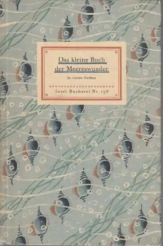 Insel-Bücherei 158, Das kleine Buch der Meereswunder. Schnack, Friedrich