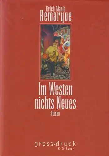 Buch: Im Westen nichts Neues, Remarque, Erich Maria, 2003, K. G. Saur, Roman