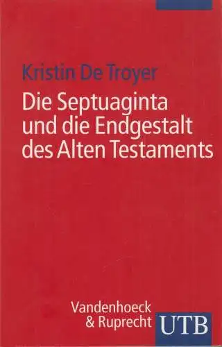 Buch: Die Septuaginta und die Endgestalt des Alten Testaments, Troyer, 2005